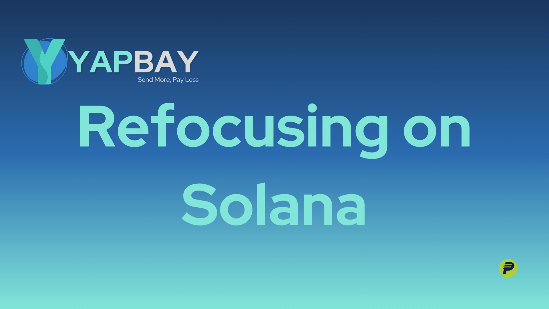 YapBay Refocuses on Solana
